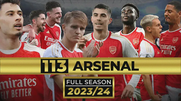 All 113 Arsenal Goals 2023/24 | FULL SEASON | CINEMATIC STYLE