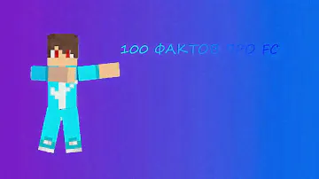⚡100 Фактов про FC